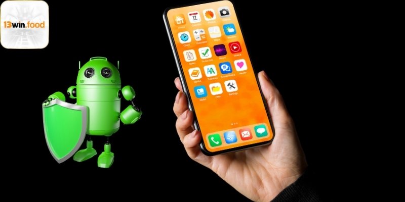 Hướng dẫn tải app 13win cho Android cực nhanh